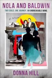 Icon image Nola and Baldwin: A Novel