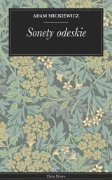 Icon image Sonety odeskie: Poezja romantyczna, klasyka, sonety miłosne Mickiewicza