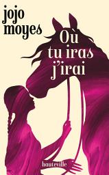 Icon image Où tu iras j'irai