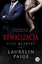 Icon image Rywalizacja. Slay Quartet. Tom 1