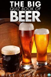 Icon image The Big Quiz Book of Beer