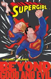 Icon image Supergirl: Beyond Good and Evil