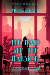 Icon image The Maid and the Mansion: An Unsolvable Crime