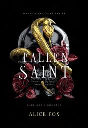 Icon image Fallen Saint: Dark Mafia Romance