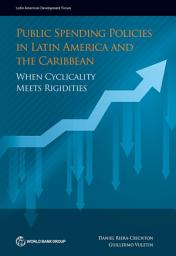 Icon image Public Spending Policies in Latin America and the Caribbean: When Cyclicality Meets Rigidities