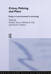 Icon image Crime, Policing and Place: Essays in Environmental Criminology