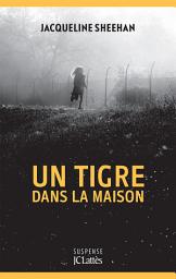 Icon image Un tigre dans la maison
