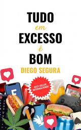 Icon image Tudo em Excesso é Bom: Diego Segura