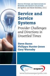 Icon image Service and Service Systems: Provider Challenges and Directions in Unsettled Times