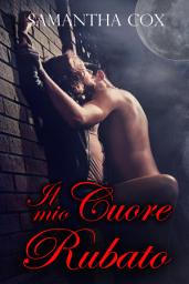 Icon image Il Mio Cuore Rubato (BDSM, vampirismo, iniziazione, sottomissione erotica femminile)
