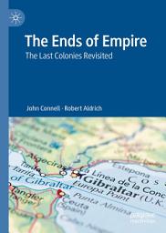 Icon image The Ends of Empire: The Last Colonies Revisited