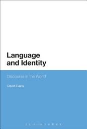 Icon image Language and Identity: Discourse in the World