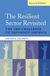 Icon image The Resilient Sector Revisited: The New Challenge to Nonprofit America, Edition 2