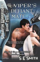 Icon image Viper's Defiant Mate: Sarafin Warriors Book 2
