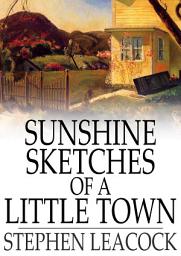 Icon image Sunshine Sketches of a Little Town