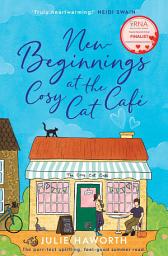 Icon image New Beginnings at the Cosy Cat Cafe: The purrfect uplifting, feel-good read!