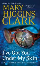 Icon image I've Got You Under My Skin: A Novel
