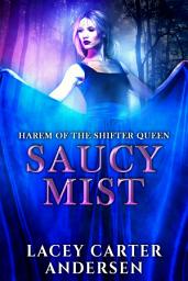 Icon image Saucy Mist: A Fantasy Reverse Harem