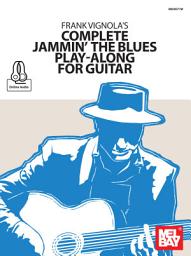 Icon image Frank Vignola's Complete Jammin' the Blues Play-Along for Guitar