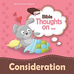 Icon image Bible Thoughts on Consideration: Do to others, as you’d have them to do to you