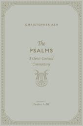 Icon image The Psalms(Volume 2, Psalms 1–50): A Christ-Centered Commentary