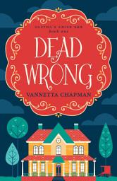 Icon image Dead Wrong: A Cozy Mystery
