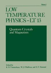 Icon image Low Temperature Physics-LT 13: Volume 2: Quantum Crystals and Magnetism