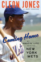 Icon image Coming Home: My Amazin' Life with the New York Mets