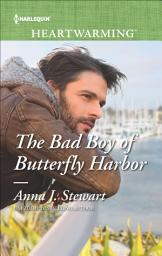 Icon image The Bad Boy of Butterfly Harbor