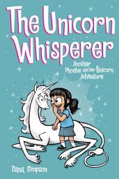 Icon image The Unicorn Whisperer: Another Phoebe and Her Unicorn Adventure