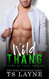 Icon image Wild Thang: A Titans of Tech Prequel