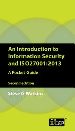 Icon image An Introduction to Information Security and ISO27001:2013: A Pocket Guide