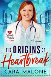Icon image The Origins of Heartbreak: A Lesbian Medical Romance Novel