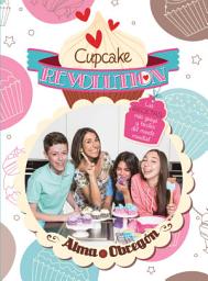 Icon image Cupcake Revolution: Las recetas más guays y fáciles del mundo mundial