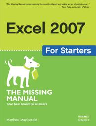 Icon image Excel 2007 for Starters: The Missing Manual: The Missing Manual