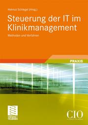 Icon image Steuerung der IT im Klinikmanagement: Methoden und Verfahren