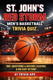 Icon image St. John’s Red Storm Men’s Basketball Trivia Quiz: 100+ Multiple Choice Questions on St. John’s Basketball History, Players, Big East Rivalries, and Legendary Moments