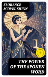 Icon image The Power of the Spoken Word: Enriched edition. Be Strong and Fear Not