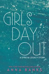 Icon image Girls Day Out: A Syrena Legacy Story