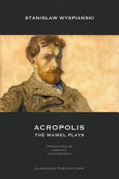 Icon image Acropolis: The Wawel Plays