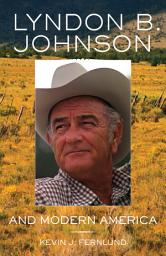 Icon image Lyndon B. Johnson and Modern America