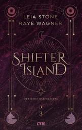 Icon image Shifter Island - Der Geist des Magiers: Das große Finale der hochromantischen Fantasy-Trilogie: Shapeshifter, Forbidden Love & prickelnde Gefühle