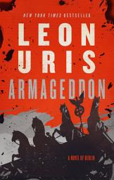 Icon image Armageddon: A Novel of Berlin