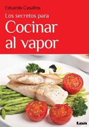 Icon image Los secretos para cocinar al vapor
