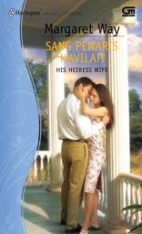 Icon image His Heiress Wife - Sang Pewaris Havilah