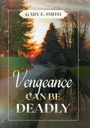 Icon image Vengeance Can Be Deadly