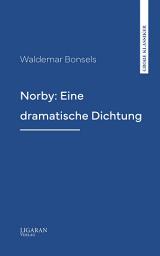 Icon image Norby: Eine dramatische Dichtung
