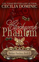 Icon image Clockwork Phantom: A Romantic Steampunk Thriller