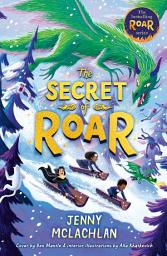 Icon image The Secret of Roar (The Land of Roar, Book 6)