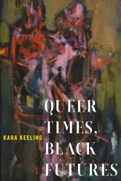 Icon image Queer Times, Black Futures